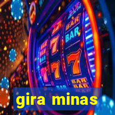 gira minas